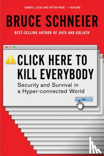 Schneier, Bruce (Harvard Kennedy School) - Click Here to Kill Everybody