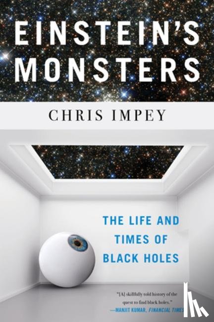 Impey, Chris (University of Arizona in Tucson) - Einstein's Monsters