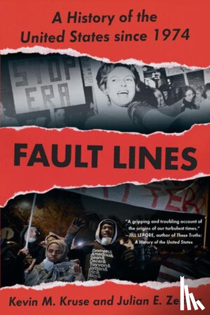Kruse, Kevin M., Zelizer, Julian E. - Fault Lines