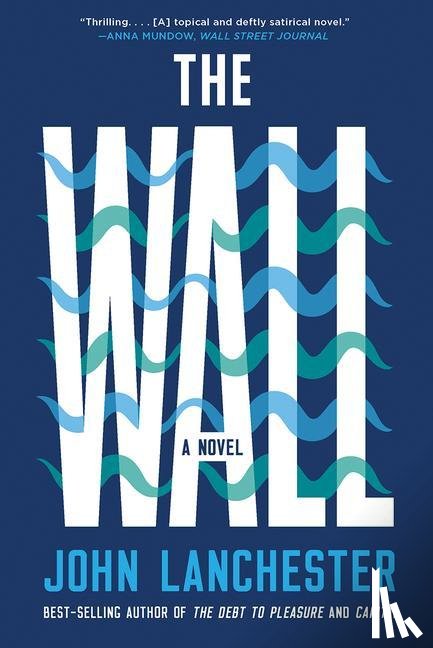 Lanchester, John - The Wall - A Novel