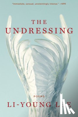 Lee, Li-Young - The Undressing