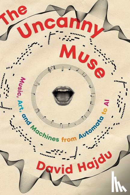 Hajdu, David (Columbia University) - The Uncanny Muse