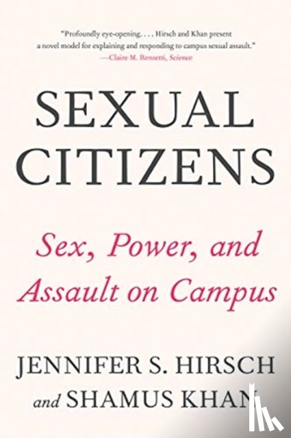 Hirsch, Jennifer S. (Columbia University), Khan, Shamus (Columbia University) - Sexual Citizens