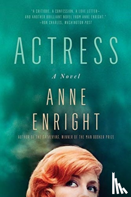 Enright, Anne - Actress - A Novel