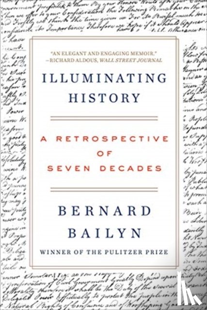 Bailyn, Bernard - Illuminating History