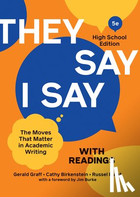 Graff, Gerald - They Say / I Say with Readings: The Moves That Matter in Academic Writing