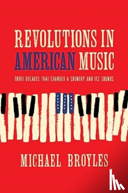 Broyles, Michael (Florida State University) - Revolutions in American Music