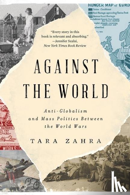 Zahra, Tara (University of Chicago) - Against the World
