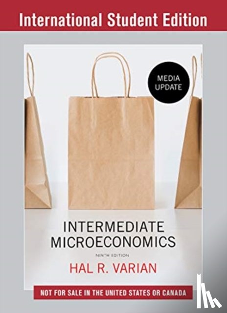 Varian, Hal R. (University of California - Intermediate Microeconomics: A Modern Approach