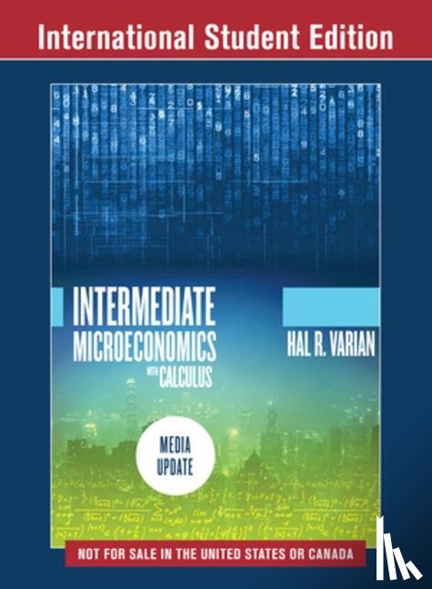 Varian, Hal R. (University of California, Berkeley) - Intermediate Microeconomics with Calculus: A Modern Approach - Media Update