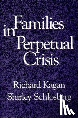 Kagan, Richard, Schlosberg, Shirley - Families in Perpetual Crisis