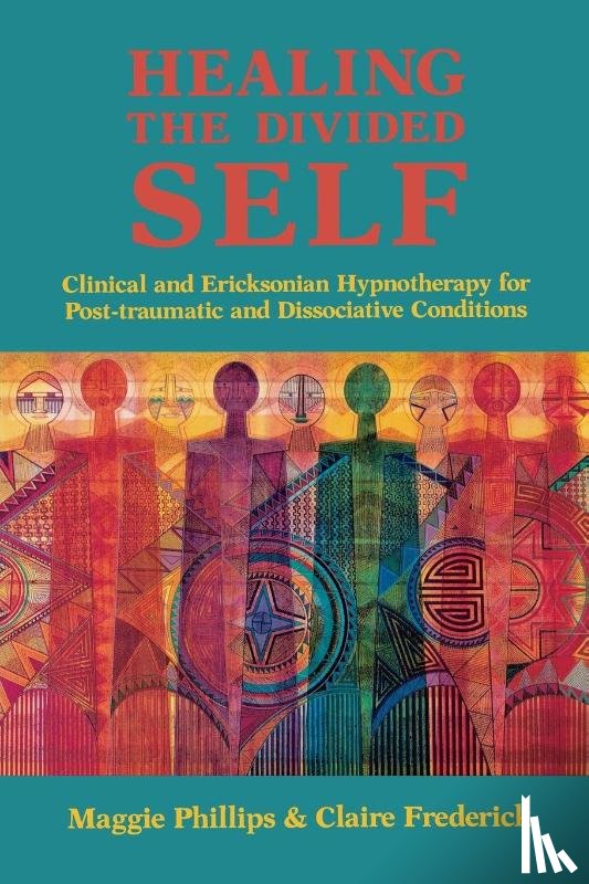 Frederick, Claire, Phillips, Maggie - Healing the Divided Self