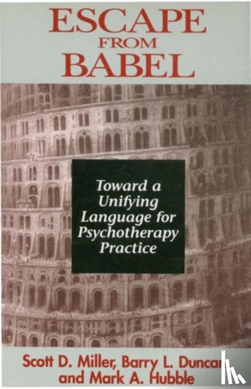Duncan, Barry L., Hubble, Mark A., Miller, Scott D. - Escape from Babel