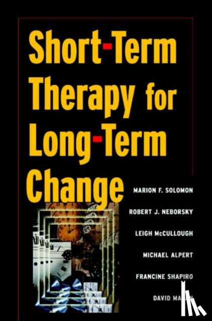Alpert, Michael, Malan, David, McCullough, Leigh, Neborsky, Robert J. - Short-term Therapy for Long-Term Change