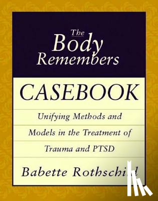 Rothschild, Babette - The Body Remembers Casebook