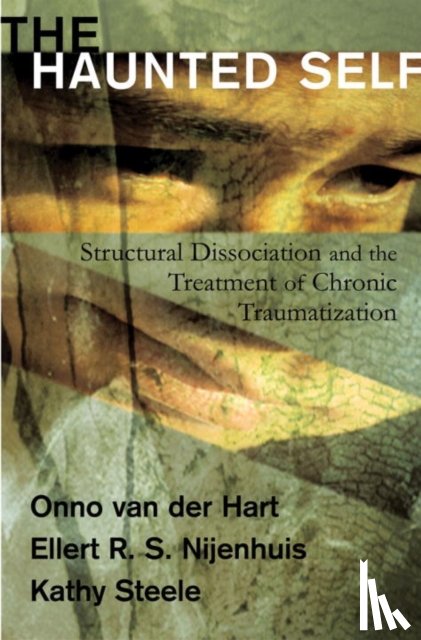 Hart, Onno van der, Nijenhuis, Ellert R. S., Steele, Kathy - The Haunted Self
