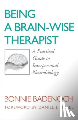 Badenoch, Bonnie (Center for Brain-Wise Living) - Being a Brain-Wise Therapist