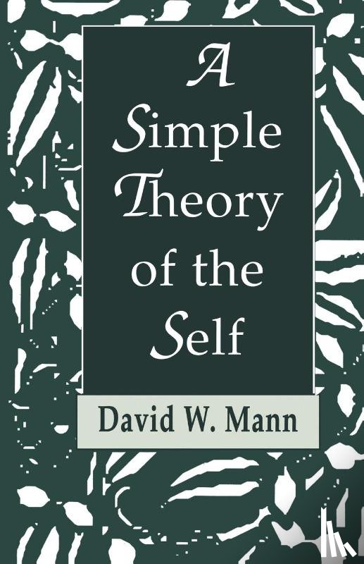 Mann, David W. - A Simple Theory of the Self