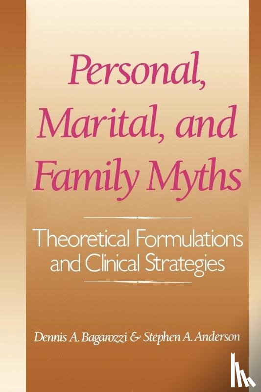 Anderson, Stephen A., Bagarozzi, Dennis - Personal, Marital, and Family Myths