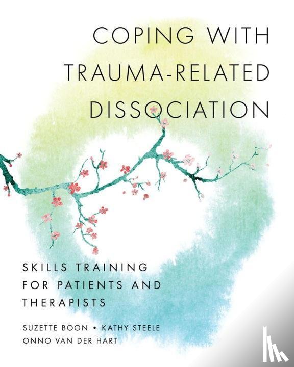 Boon, Suzette, Steele, Kathy, Hart, Onno van der, Ph.D. - Coping with Trauma-Related Dissociation