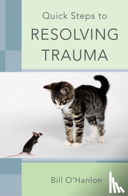 O'Hanlon, Bill - Quick Steps to Resolving Trauma