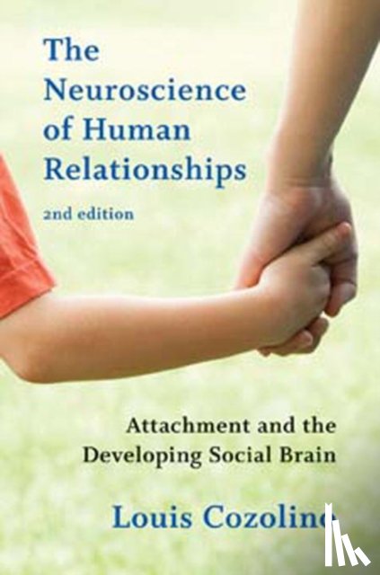 Cozolino, Louis (Pepperdine University) - The Neuroscience of Human Relationships