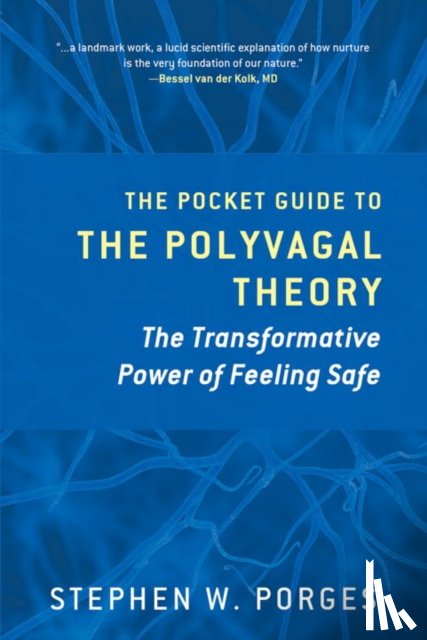 Porges, Stephen W. (University of North Carolina) - The Pocket Guide to the Polyvagal Theory