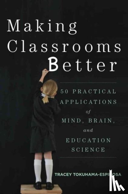 Tokuhama-Espinosa, Tracey (Harvard University Extension School) - Making Classrooms Better