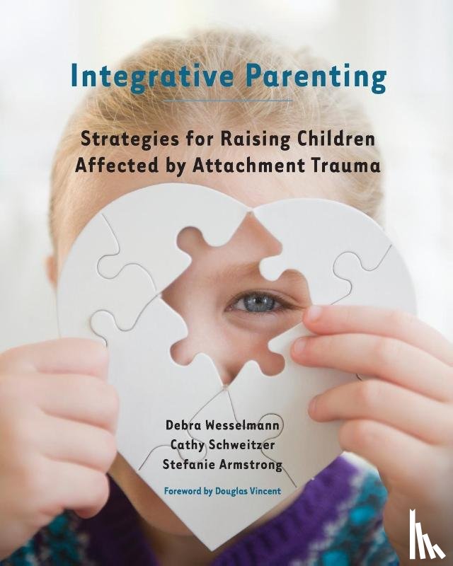 Wesselmann, Debra, Schweitzer, Cathy, Armstrong, Stefanie - Integrative Parenting