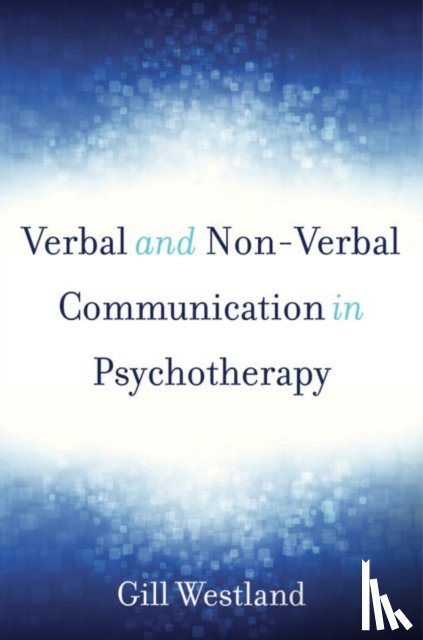 Westland, Gill - Verbal and Non-Verbal Communication in Psychotherapy