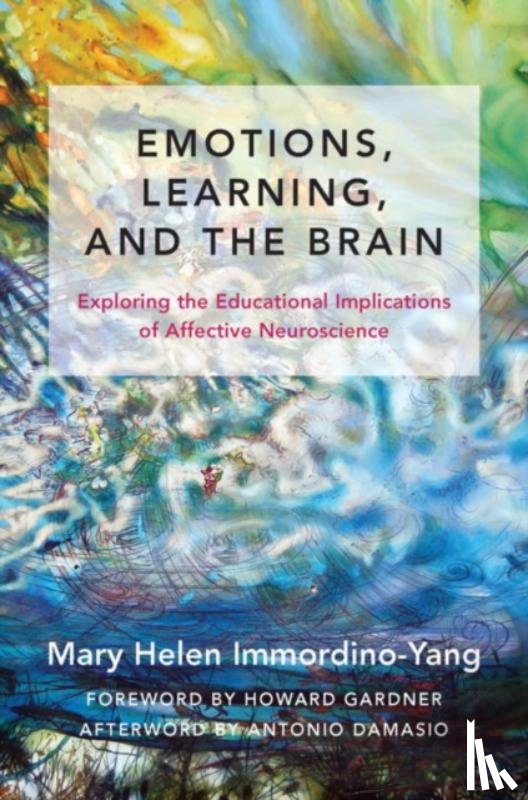 Immordino-Yang, Mary Helen - Emotions, Learning, and the Brain