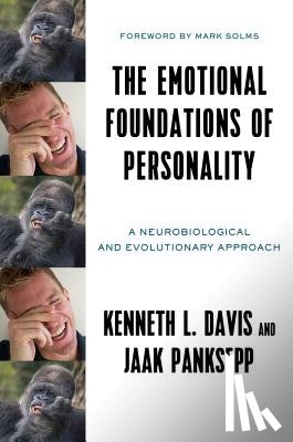 Davis, Kenneth L., Panksepp, Jaak (Washington State Univ.'s College of Vet Medicine) - The Emotional Foundations of Personality