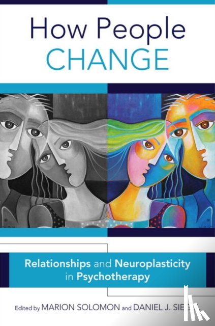 Solomon, Marion F. (University of California-Los Angeles), Siegel, Daniel J. - How People Change