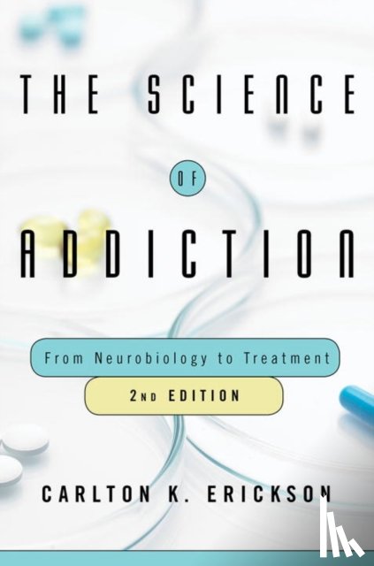 Erickson, Carlton K. (University of Texas at Austin) - The Science of Addiction
