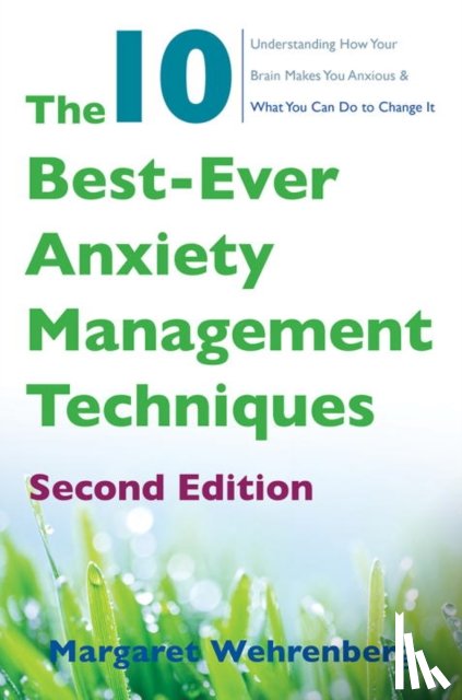 Wehrenberg, Margaret - The 10 Best-Ever Anxiety Management Techniques
