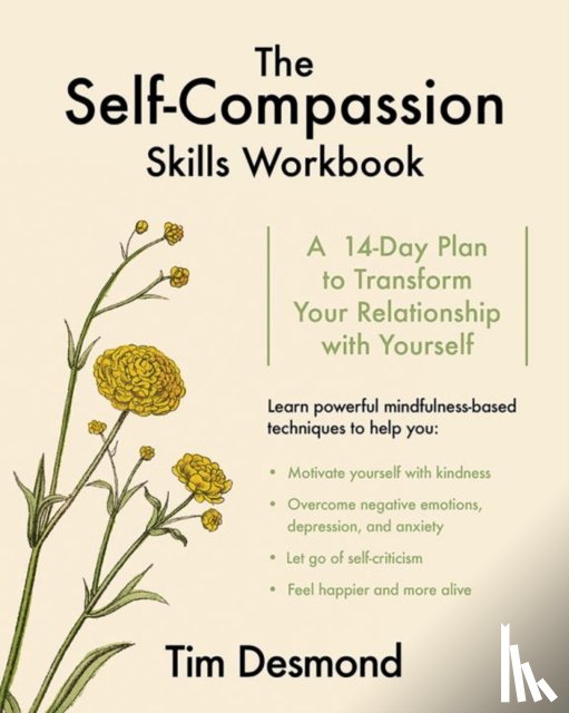 Desmond, Tim - The Self-Compassion Skills Workbook
