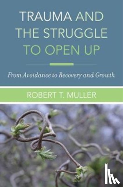 Muller, Robert T. - Trauma and the Struggle to Open Up