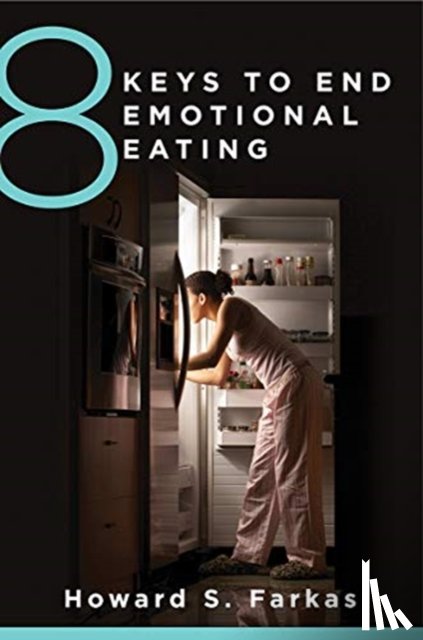 Farkas, Howard - 8 Keys to End Emotional Eating