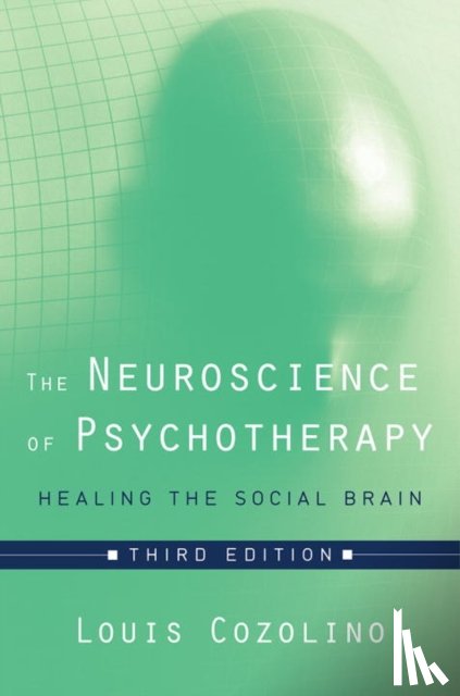 Cozolino, Louis (Pepperdine University) - The Neuroscience of Psychotherapy