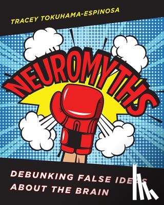Tokuhama-Espinosa, Tracey (Harvard University Extension School) - Neuromyths