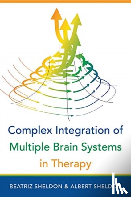 Sheldon, Beatriz, Sheldon, Albert (University of Washington) - Complex Integration of Multiple Brain Systems in Therapy