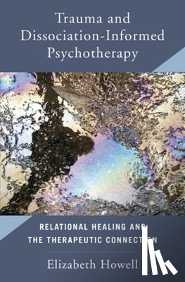 Howell, Elizabeth - Trauma and Dissociation Informed Psychotherapy