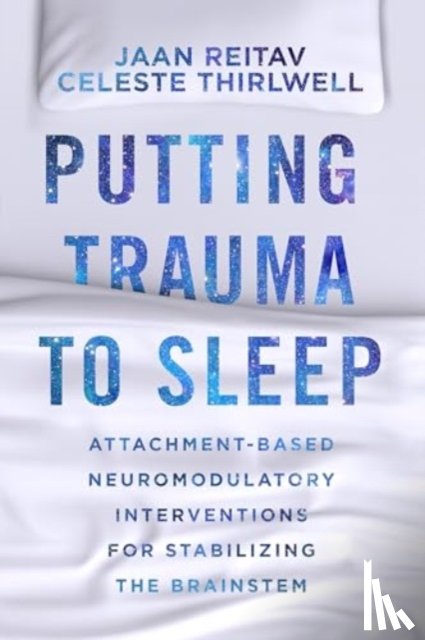 Reitav, Jaan, Thirlwell, Celeste - Putting Trauma to Sleep