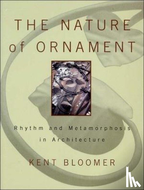 Bloomer, Kent (Yale University) - The Nature of Ornament