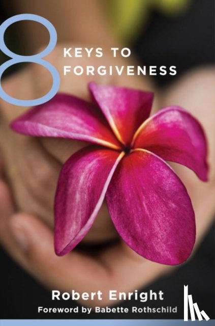 Enright, Robert - 8 Keys to Forgiveness