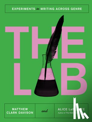Davison, Matthew Clark - The Lab: Experiments in Writing Across Genre
