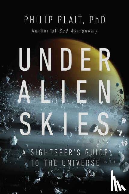 Plait, Philip - Under Alien Skies