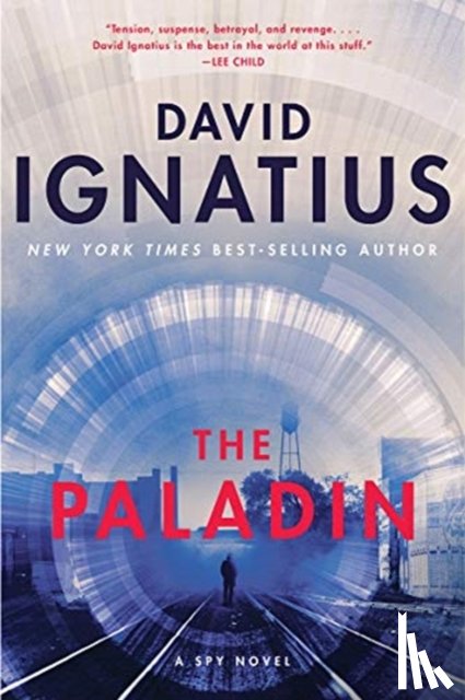 Ignatius, David - The Paladin - A Spy Novel