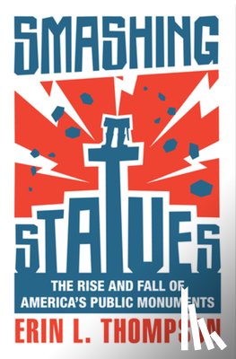 Thompson, Erin L. (City University of New York) - Smashing Statues