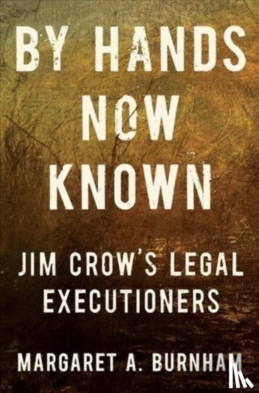 Burnham, Margaret A. - BY HANDS NOW KNOWN 8211 JIM CROW S L